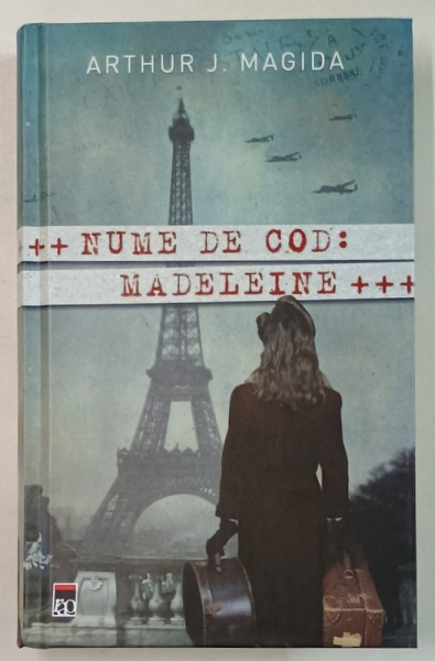 NUME DE COD : MADELEINE de ARTHUR J. MAGIDA , O SPIOANA SUFISTA LA PARIS , IN TIMPUL OCUPATIEI NAZISTE , 2022