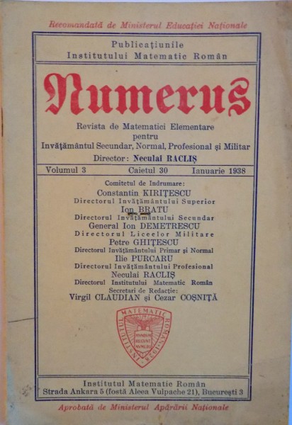 NUMERUS, REVISTA DE MATEMATICI ELEMENTARE PENTRU INVATAMANTUL SECUNDAR, NORMAL, PROFESIONAL SI MILITAR de NECULAI RACLIS, VOL. III, CAIETUL 30, IANUARIE 1938