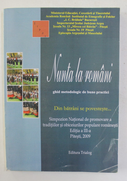 NUNTA LA ROMANI - GHID METODOLOGIC DE BUNE PRACTICI - SIMPOZION NATIONAL , PITESTI , 2009