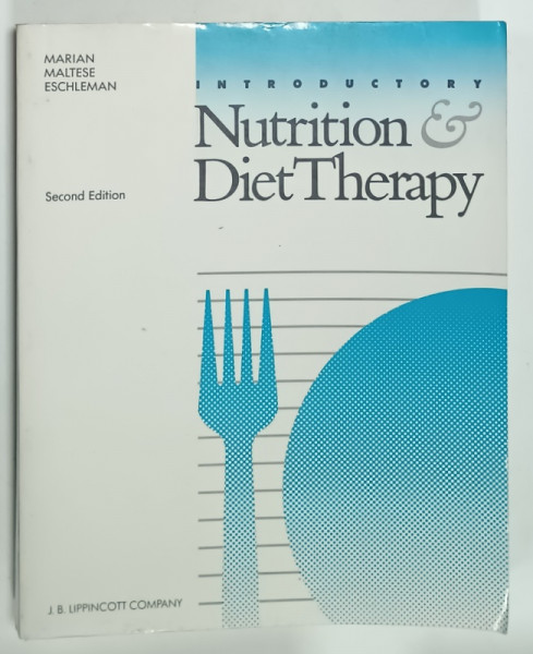 NUTRITION  and DIET THERAPY by MARIAN  MALTESE ESCHLEMAN , 1991