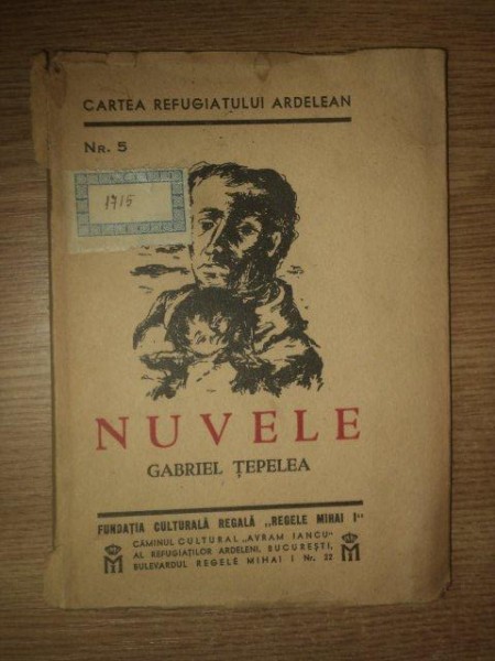 NUVELE de GABRIEL TEPELEA , 1945 ,CARTEA REFUGIATULUI ARDELEAN