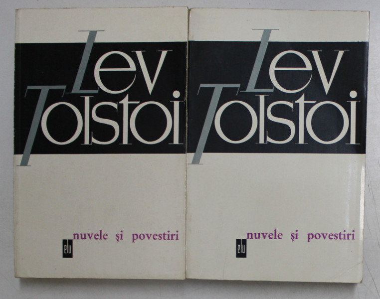 NUVELE SI POVESTIRI de LEV TOLSTOI VOL I -II , BUCURESTI 1965