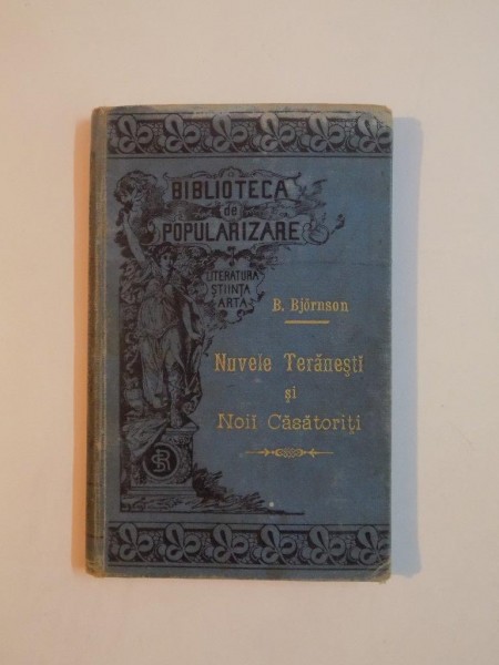 NUVELE TERANESTI SI NOII CASATORITI  de B. BJORNSON , CRAIOVA 1895