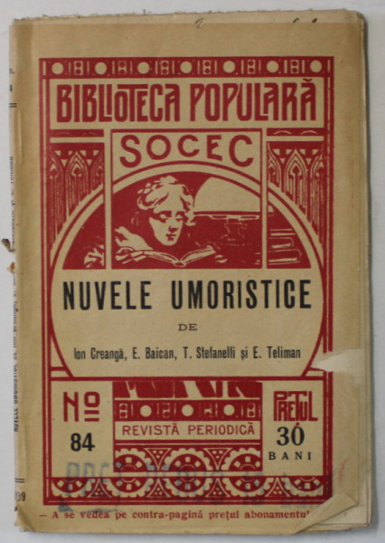 NUVELE UMORISTICE de ION CREANGA ...E. TELIMAN  , BIBLIOTECA POPULARA ' SOCEC ' NR. 84 , APARUTA  1909