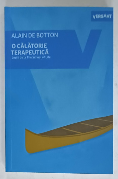 O CALATORIE TERAPEUTICA , LECTII DE LA THE SCHOOL OF LIFE de ALAIN DE BOTTON , 2025