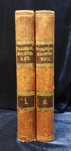 O CALATORIE TURCEASCA D de KARL BRAUN-WIESBADEN, 2 VOL. - STUTTGARD 1876