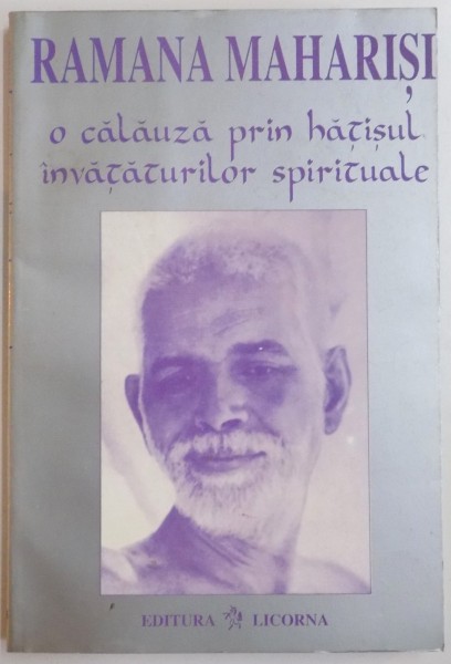 O CALAUZA PRIN HATISUL INVATATURILOR SPIRITUALE de SRI RAMANA MAHARISI