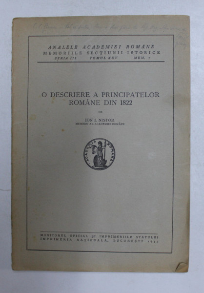 O DESCRIERE A PRINCIPATELOR ROMANE DIN 1822 de ION I. NISTOR , 1943 , TEXT IN ROMANA SI GERMANA , PREZINTA SUBLINIERI CU CREIONUL *