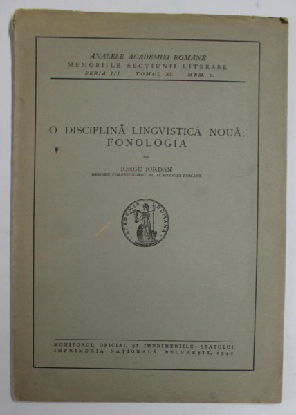 O DISCIPLINA LINGVISTICA NOUA : FONOLOGIA de IORGU IORDAN , 1942