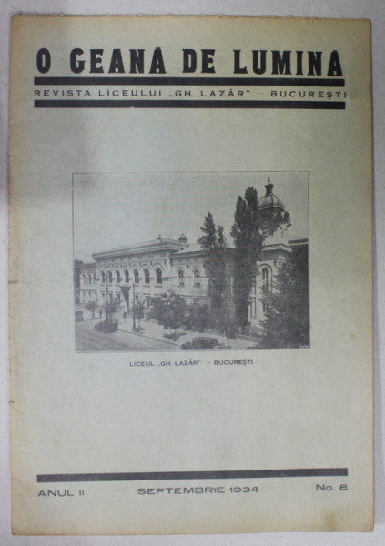 O GEANA DE LUMINA , REVISTA LICEULUI '' GH. LAZAR '' , BUCURESTI , ANUL II , No. 8,  SEPTEMBRIE  , 1934