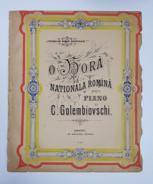 O HORA NATIONALA ROMANA PENTRU PIANO de C. GOLEMBIOVSCHI , PARTITURA , SFARSITUL SECOLULUI XIX