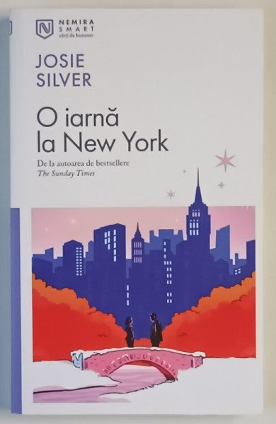 O IARNA LA NEW YORK , , EDITIA A II - A roman de JOSIE SILVER , 2025 *COLECTIA NEMIRA SMART DE BUZUNAR
