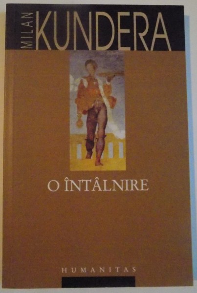 O INTALNIRE de MILAN KUNDERA , 2009