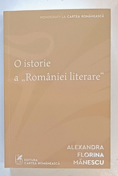 O ISTORIE A ' ROMANIEI LITERARE ' de ALEXANDRA FLORINA MANESCU , ANII '2000