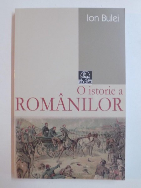 O ISTORIE A ROMANILOR de ION BULEI, EDITIA A V-A REVAZUTA  2012