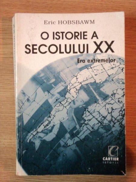 O ISTORIE A SECOLULUI XX de ERIC HOBSBAWN , 1999