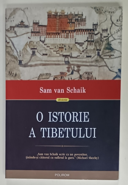 O ISTORIE A TIBETULUI de SAM VAN SCHAIK , 2016