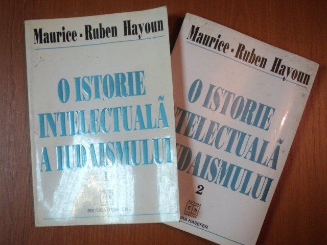 O ISTORIE INTELECTUALA A IUDAISMULUI de MAURICE RUBEN HAYOUN