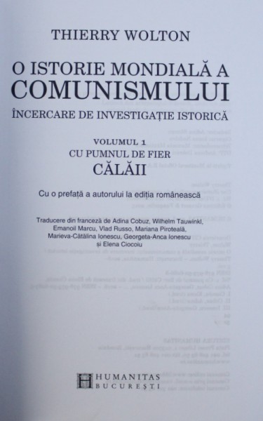 O Istorie Mondiala A Comunismului Incercare De Investigatie Istorica Volumul I Cu Pumnul De Fier Calaii