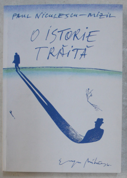 O ISTORIE TRAITA VOL. II de PAUL NICULESCU MIZIL , 2003