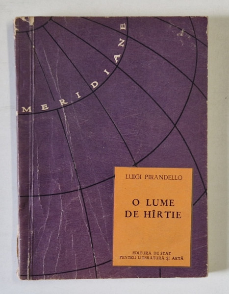 O LUME DE HARTIE de LUIGI PIRANDELLO , 1956 , PREZINTA URME DE UZURA