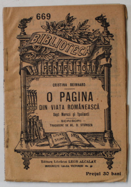 O PAGINA DIN VIATA ROMANEASCA SUPT MORUZI SI IPSILANTI de CRISTINA REINHARD , COLECTIA ' BIBLIOTECA PENTRU TOTI ' NR. 669 , INCEPUT DE SECOL XX