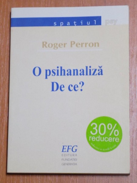 O PSIHANALIZA , DE CE de ROGER PERRON