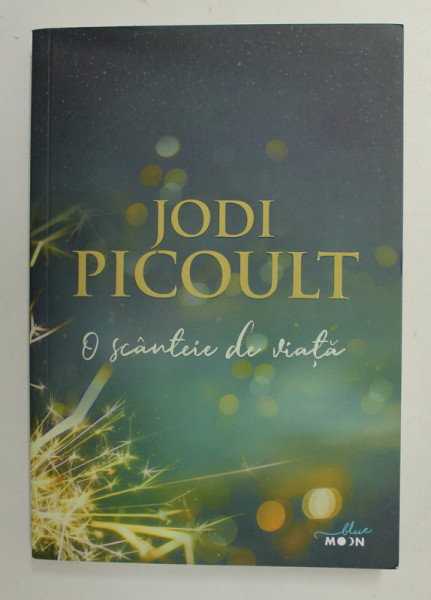 O SCANTEIE DE VIATA de JODI PICOULT , 2019