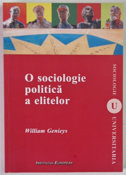 O SOCIOLOGIE POLITICA A ELITELOR de WILLIAM GENIEYS , 2013