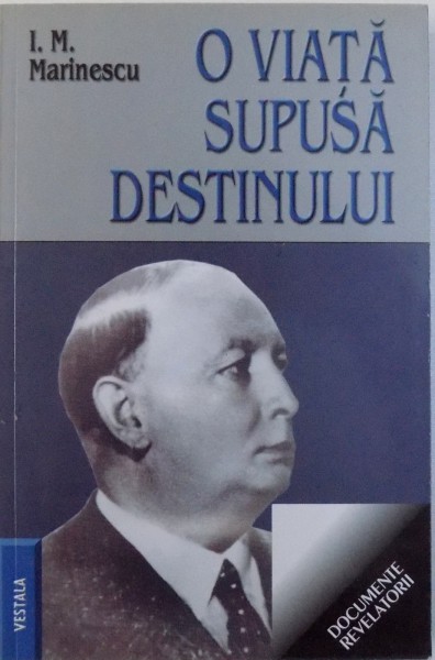 O VIATA SUPUSA DESTINULUI de I. M. MARINESCU , 2005