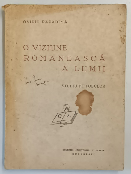 O VIZIUNE ROMANEASCA A LUMII-OVIDIU PAPADIMA , BUCURESTI