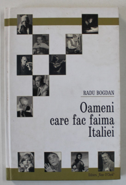 OAMENI CARE FAC FAIMA ITALIEI de RADU BOGDAN , ANII '90 , PREZINTA HALOURI DE APA SI URME DE UZURA