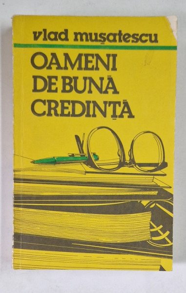 OAMENI DE BUNA CREDINTA de VLAD MUSATESCU , 1989