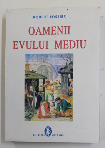 OAMENII EVULUI  MEDIU de ROBERT FOSSIER , 2011