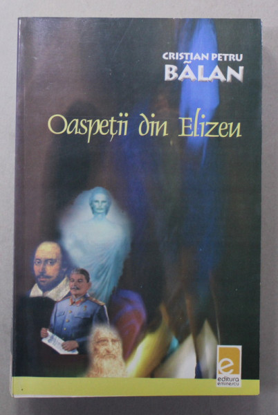 OASPETII DIN ELIZEU de CRISTIAN PETRU BALAN , 2004