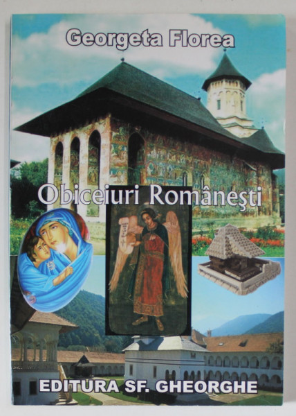 OBICEIURI ROMANESTI de GEORGETA FLOREA , ANII  '2000 , DEDICATIE *