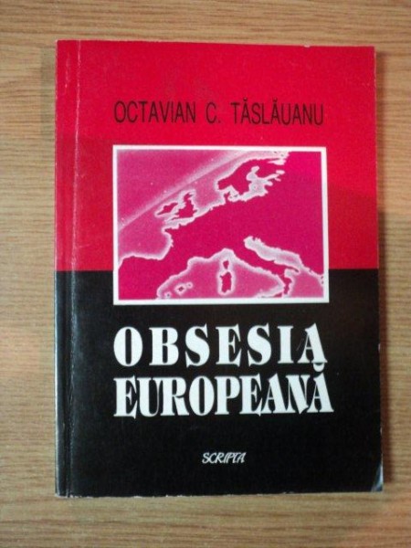 OBSESIA EUROPEANA de OCTAVIAN C. TASLAUANU , 1996