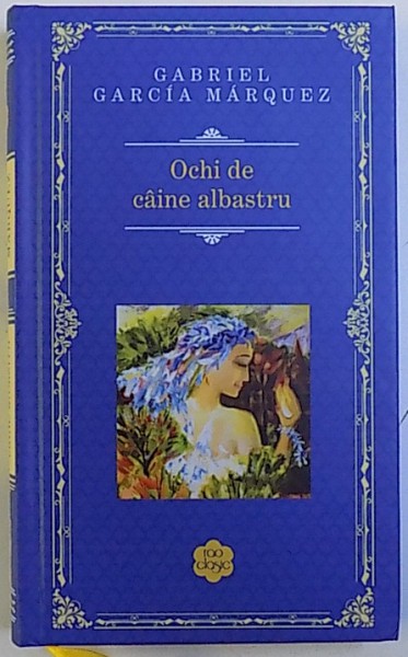 OCHI DE CAINE ALBASTRU de GABRIEL GARCIA  MARQUEZ , 2015