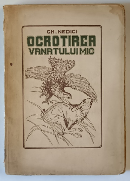 OCROTIREA VANATULUI MIC de GH. NEDICI - BUC. 1927