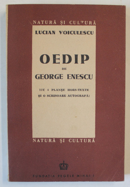 OEDIP de GEORGE ENESCU  de LUCIAN VOICULESCU , 4 PLANSE HORS - TEXTE SI O SCRISOARE AUTOGRAFA , 1947