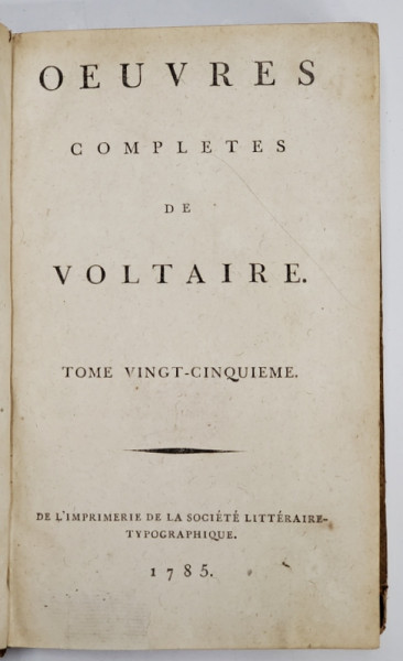 OEUVRES COMPLETES DE VOLTAIRE , TOME VINGT - CINQUIEME     , 1785