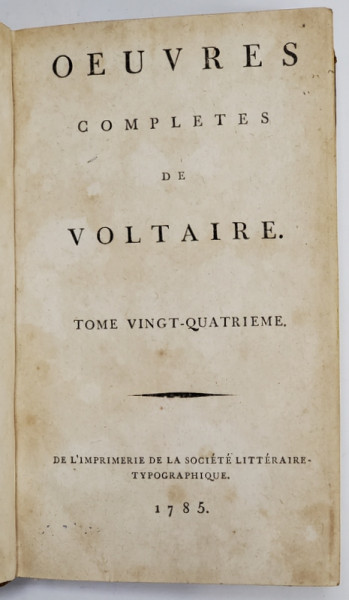 OEUVRES COMPLETES DE VOLTAIRE , TOME VINGT - QUATRIEME  , 1785