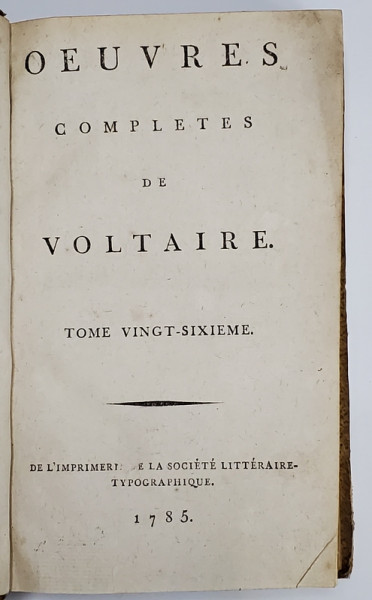 OEUVRES COMPLETES DE VOLTAIRE , TOME VINGT - SIXIEME , 1785