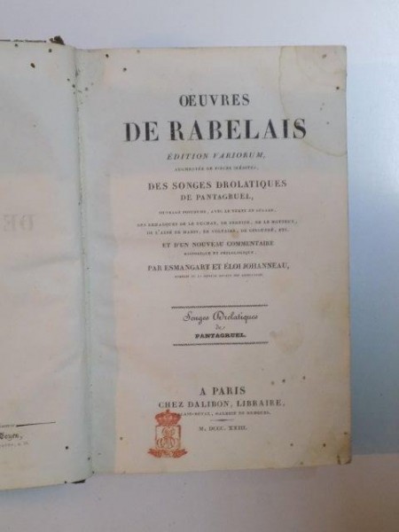 OEUVRES DE RABELAIS. DES SONGES DROLATIQUES DE PANTAGRUEL EY D'UN NOUVEAU COMMENTAIRE par ESMANGART et ELOI JOHANNEAU  1823