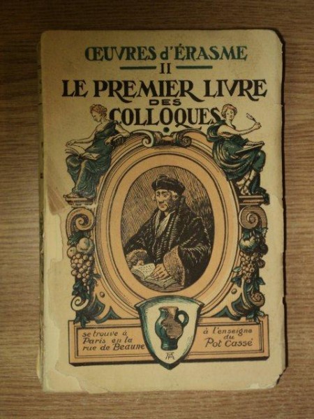 OEUVRES D'ERASME, LE PREMIER LIVRE DES COLLOQUES, TOME DEUXIEME