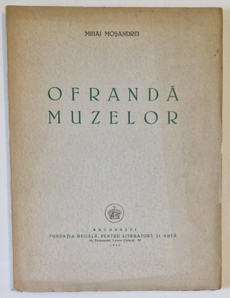 OFRANDA MUZELOR , VERSURI de MIHAI  MOSANDREI , 1940