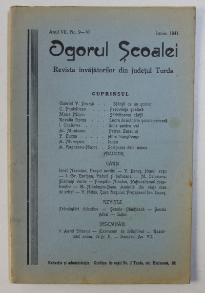 OGORUL SCOALEI - REVISTA INVATATORILOR DIN JUDETUL TURDA , ANUL VII , NR. 9 - 10 , IUNIE , 1941