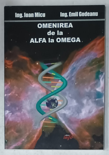 OMENIREA DE LA  ALFA LA OMEGA de IOAN MICU si EMIL GODEANU , 2013