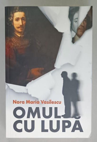 OMUL CU LUPA de NORA MARIA VASILESCU , 2019