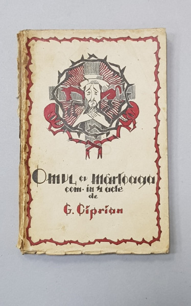 OMUL CU MARTOAGA , COMEDIE IN PATRU ACTE de G. CIPRIAN   , 1928